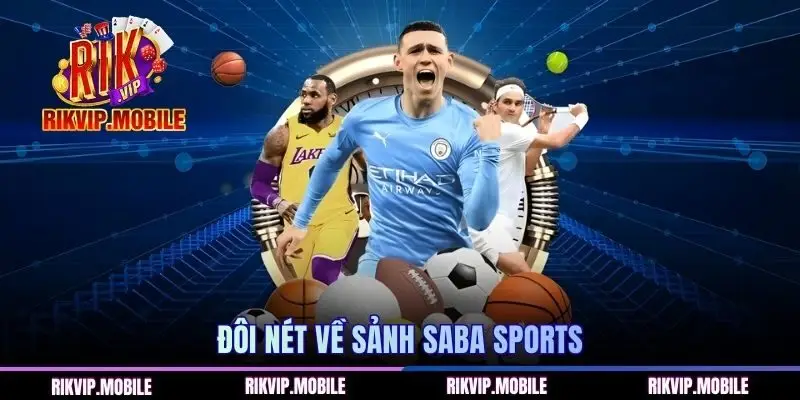 Đôi nét về sảnh SABA Sports