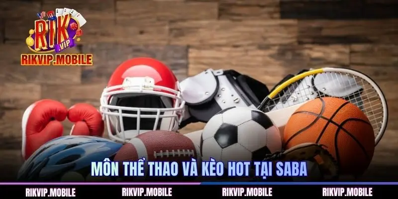 Môn thể thao và kèo hot tại SABA