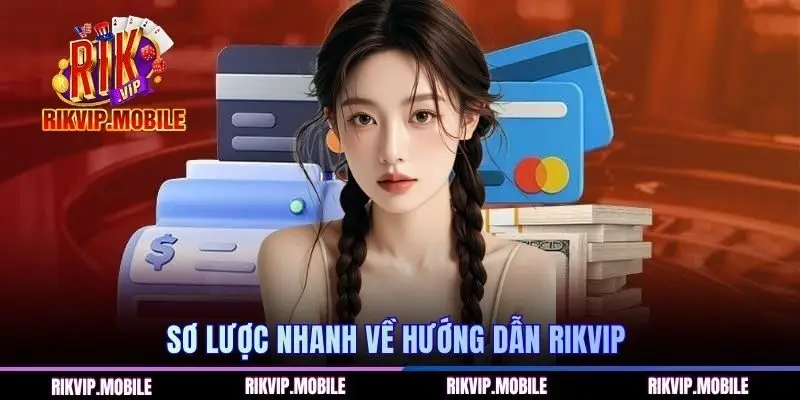 Sơ lược nhanh về hướng dẫn RIKVIP