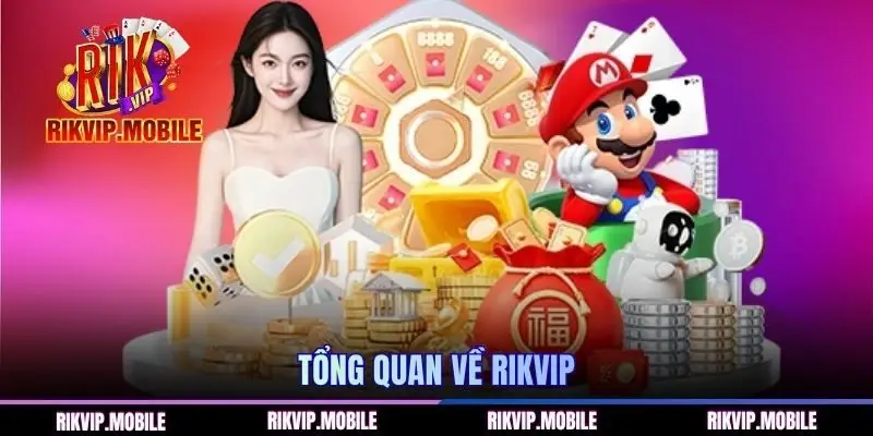 Khái quát về cổng game RIKVIP
