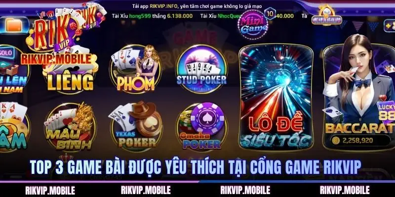 Top 3 game bài được yêu thích tại cổng game RIKVIP