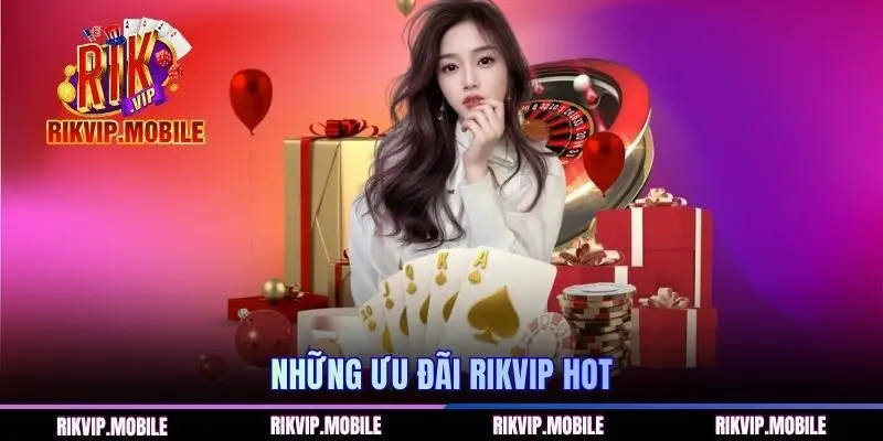 Những ưu điểm RIKVIP đang có