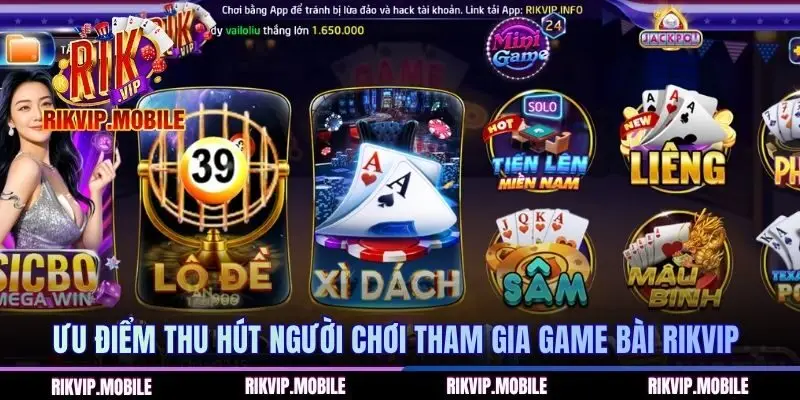 Ưu điểm thu hút người chơi tham gia game bài RIKVIP
